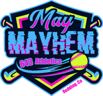 MAY MAYHEM FASTPITCH TOURNAMENT 10u  12u  14u  May 2 - 3